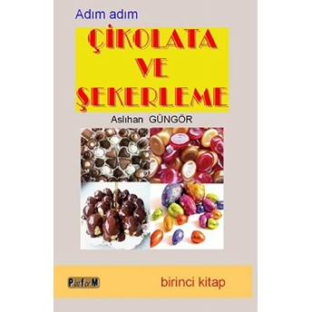 Çikolata Ve Şekerleme (Birinci Kitap)