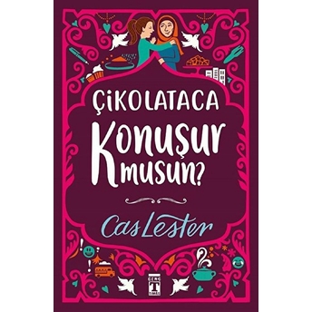 Çikolataca Konuşur Musun Cas Lester