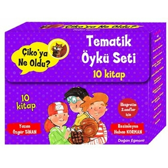 Çikoya Ne Oldu? - Tematik Öykü Seti 10 Kitap Takım Özgür Sinan