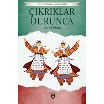 Çıkrıklar Durunca Sadri Ertem