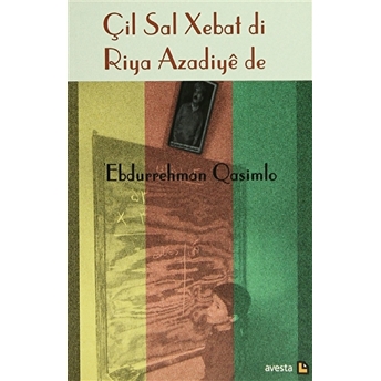 Çil Sal Xebat Di Riya Azadiye De Abdurrahman Qasimlo