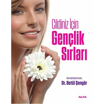 Cildiniz Için Gençlik Sırları