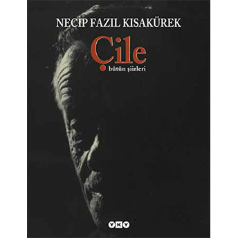 Çile - Bütün Şiirleri Ciltli Necip Fazıl Kısakürek