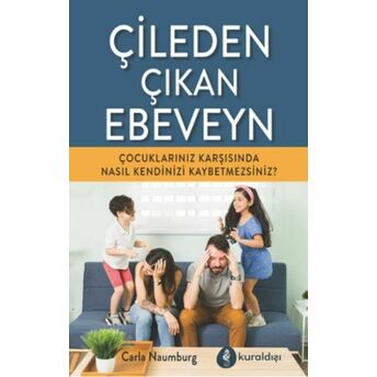 Çileden Çıkan Ebeveyn Carla Naumburg