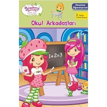 Çilek Kız Okumayı Öğreniyorum - Okul Arkadaşları Kolektif