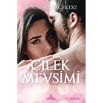 Çilek Mevsimi (Ciltli) Burcu Büyükyıldız