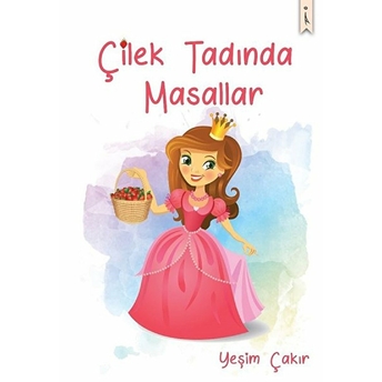 Çilek Tadında Masallar