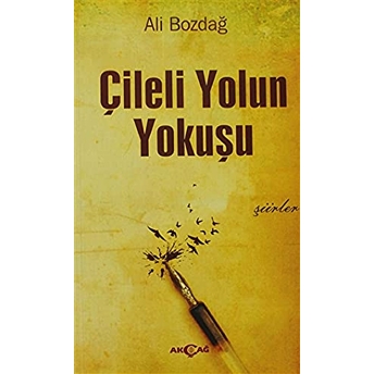 Çileli Yolun Yokuşu Ali Bozdağ