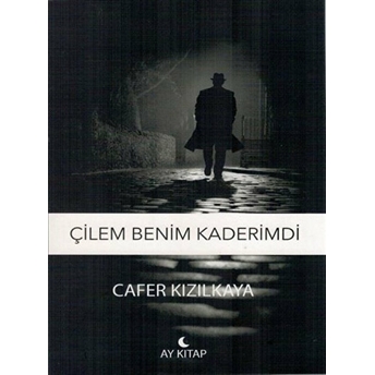 Çilem Benim Kaderimdi Cafer Kızılkaya