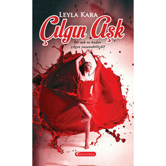 Çılgın Aşk Leyla Kara