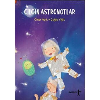 Çılgın Astronotlar Ömer Açık