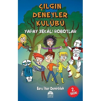 Çılgın Deneyler Kulübü 2 - Yapay Zekalı Robotlar Esra Ilter Demirbilek