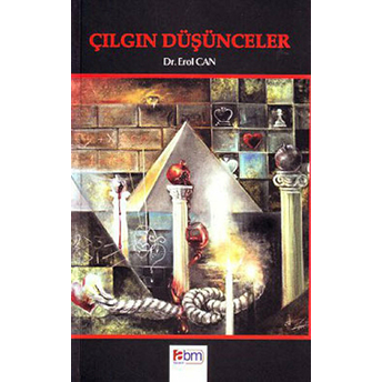 Çılgın Düşünceler Erol Can