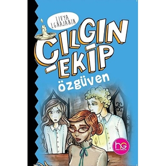 Çılgın Ekip - Özgüven - Livya Lgnajanin