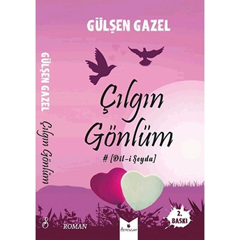 Çılgın Gönlüm Gülşen Gazel