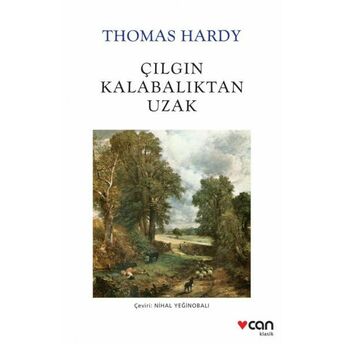 Çılgın Kalabalıktan Uzak (Beyaz Kapak) Thomas Hardy