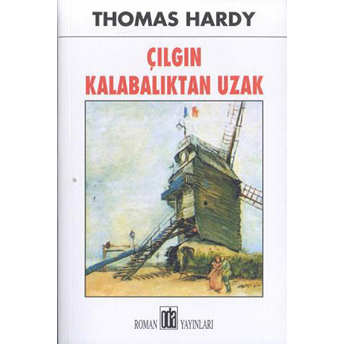 Çılgın Kalabalıktan Uzak Thomas Hardy