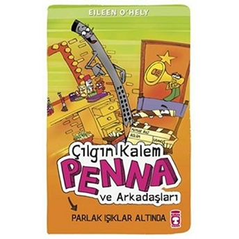 Çılgın Kalem Penna Ve Arkadaşları - Parlak Işıklar Altında Eileen O'hely