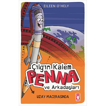 Çılgın Kalem Penna Ve Arkadaşları Uzay Macerasında Eileen O'hely