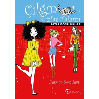 Çılgın Kızlar Takımı - Tatlı Dostluklar Jessica Sanders