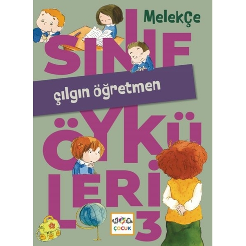 Çılgın Öğretmen Melek Çe