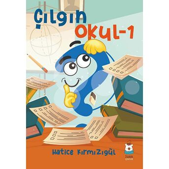 Çılgın Okul 1 - Hatice Kırmızıgül