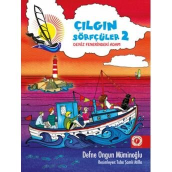 Çılgın Sörfçüler 2 - Deniz Fenerindeki Adam (Ciltli) Defne Ongun Müminoğlu