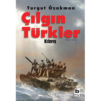 Çılgın Türkler / Kıbrıs Turgut Özakman