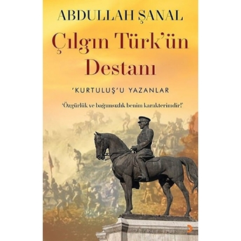 Çılgın Türk'ün Destanı Abdullah Şanal