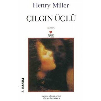 Çılgın Üçlü Henry Miller