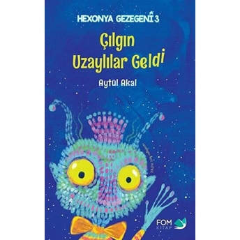 Çılgın Uzaylılar Geldi - Hexonya Gezegeni 3 Aytül Akal