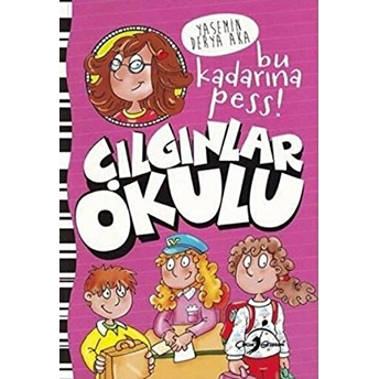 Çılgınlar Okulu - Bu Kadarına Pess