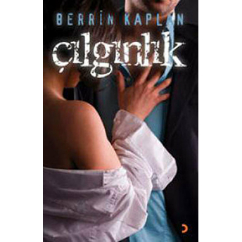 Çılgınlık Berrin Kaplan