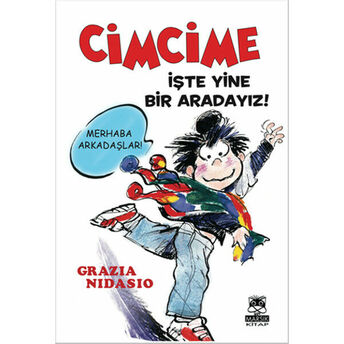 Cimcime / Işte Yine Bir Aradayız! Grazia Nidasio