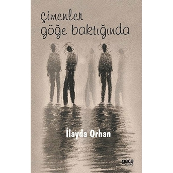 Çimenler Göğe Baktığında