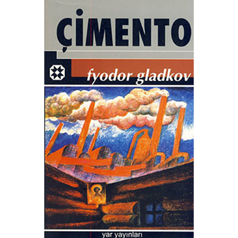 Çimento - Fyodor Gladkov - Fyodor Gladkov