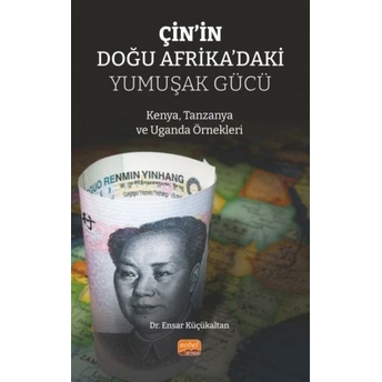 Çin'In Doğu Afrika'Daki Yumuşak Gücü Ensar Küçükaltan