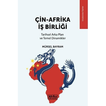 Çin - Afrika Iş Birliği Mürsel Bayram