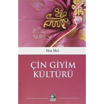 Çin Giyim Kültürü Hua Mei