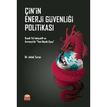 Çin’in Enerji Güvenliği Politikası Ishak Turan