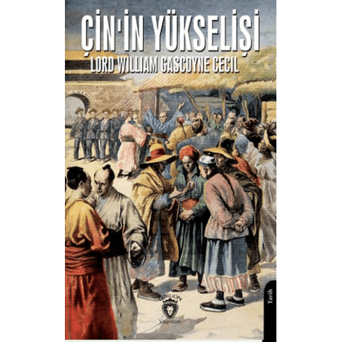 Çin’in Yükselişi Lord William Gascoyne Cecil