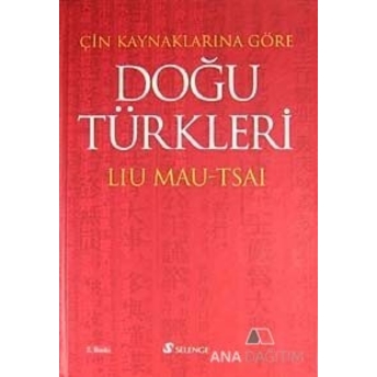 Çin Kaynaklarına Göre Doğu Türkleri Liu Mau Tsai