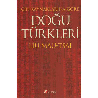 Çin Kaynaklarına Göre Doğu Türkleri Liu Mau Tsai