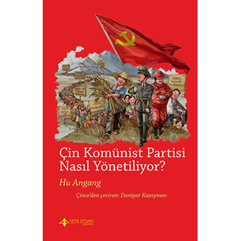 Çin Komünist Partisi Nasıl Yönetiliyor? Hu Angang