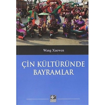 Çin Kültüründe Bayramlar Wang Xuenwen