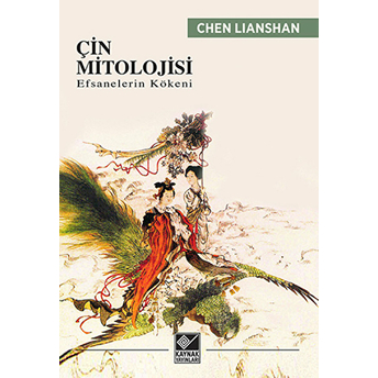 Çin Mitolojisi Efsanelerin Kökeni Chen Lianshan