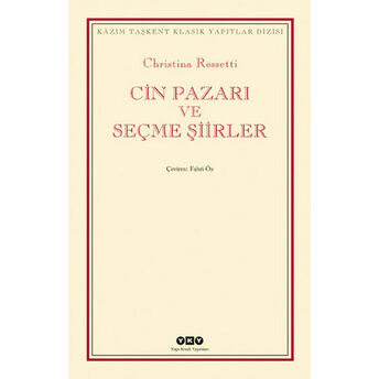 Cin Pazarı Ve Seçme Şiirler Christina Rossetti