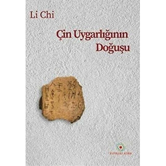 Çin Uygarlığının Doğuşu Li Chi