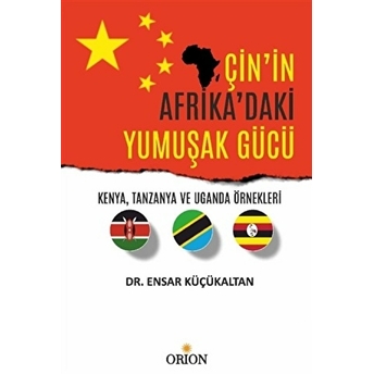 Çin'In Afrika'Daki Yumuşak Gücü Ensar Küçükaltan