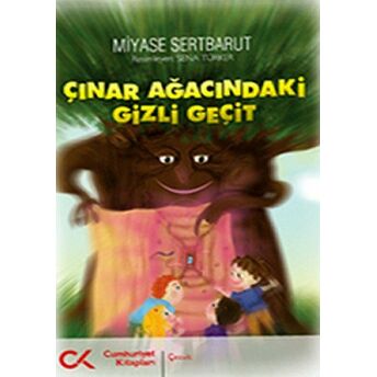 Çınar Ağacındaki Gizli Geçit Miyase Sertbarut